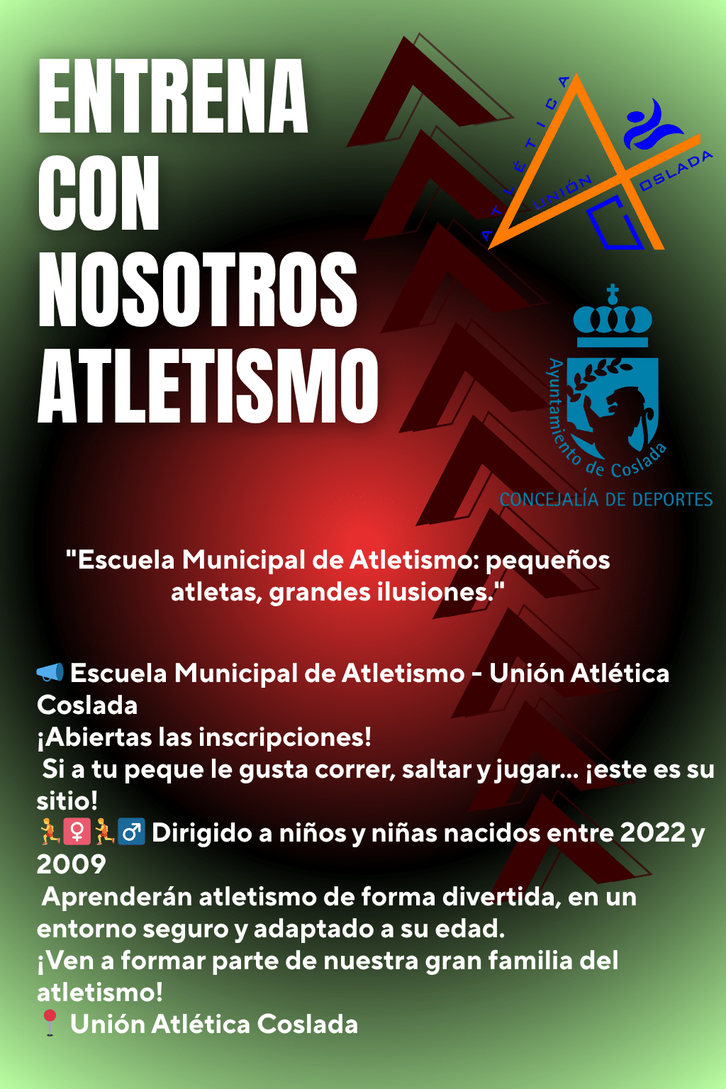 Escuela Municipal de Atletismo – Unión Atlética Coslada Dirigida a niños y niñas nacidos entre 2009 y 2022, nuestra escuela ofrece un espacio donde aprender atletismo de forma divertida, segura y adaptada a cada edad. A través del juego y el movimiento, desarrollan habilidades físicas, valores deportivos y disfrutan en un entorno sano y motivador. ¡Ven a correr, saltar y pasarlo bien con Unión Atlética Coslada!